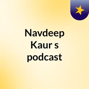 Navdeep Kaur's podcast