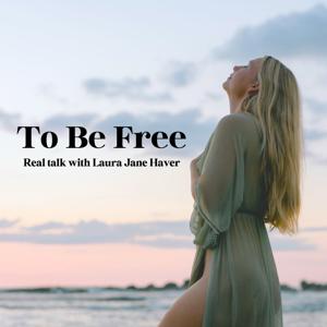 To Be Free