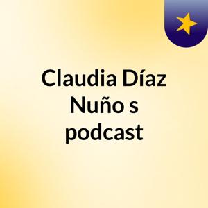 Claudia Díaz Nuño's podcast