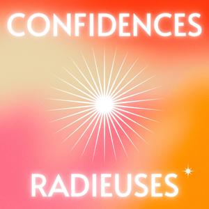 Confidences Radieuses