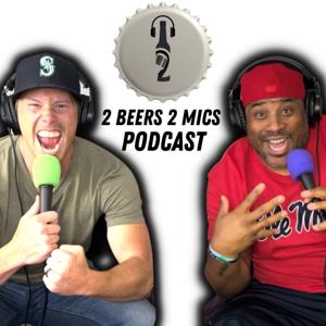 2 Beers 2 Mics PODCAST! Hosted by James Miller & Nathan McCarty