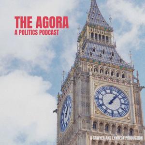 The Agora: A Politics Podcast