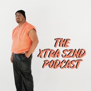 The Xtra Sznd Podcast