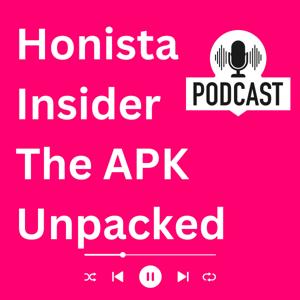 Honista Insider, The APK Unpacked