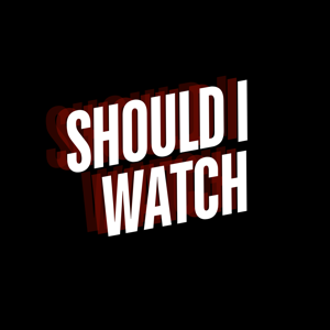 ShouldIWatch