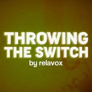 Throwing The Switch