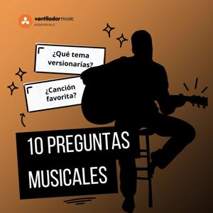 Las 10 Preguntas Musicales - Ventilador Music