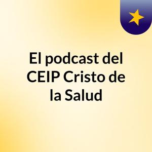 El podcast del CEIP Cristo de la Salud