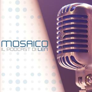 Mosaico: il podcast di LEN
