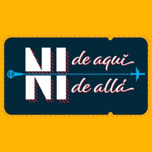 Ni de Aquí Ni de Allá