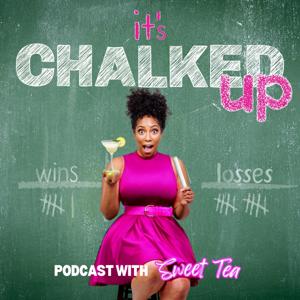 It's Chalked Up Podcast