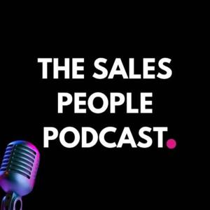 The Sales People Podcast