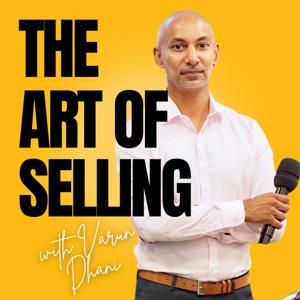 The Art of Selling with Varun Dhani