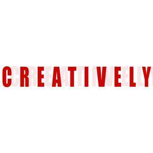 Creatively