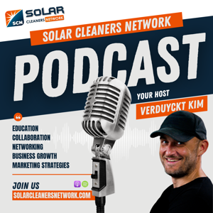 The Solar Cleaners Network Podcast : Solar Cleaners Rising Online