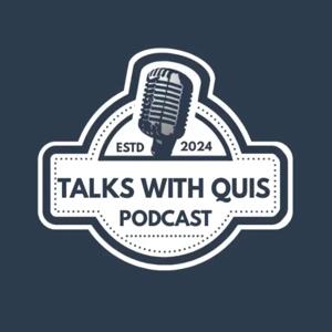 Talks With Quis