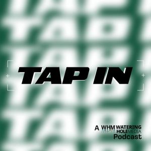 Tap In | A Watering Hole Media Podcast