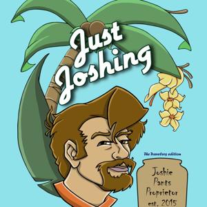 Just Joshing