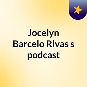 Jocelyn Barcelo Rivas's podcast