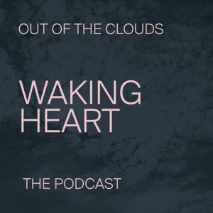 Out of the Clouds - Waking Heart