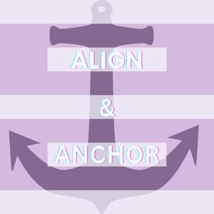 Align and Anchor