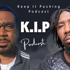 The Keep It Pushing Podcast
