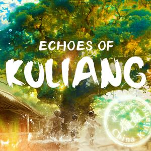 Echoes of Kuliang by China Plus