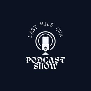 Last Mile CPA Podcast