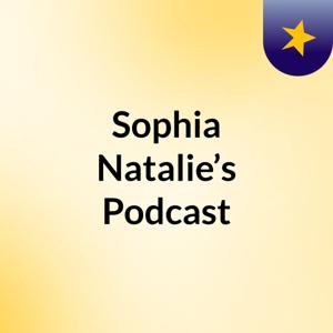 Sophia & Natalie’s Podcast