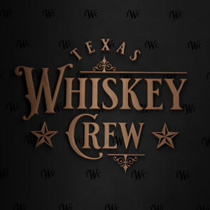 Texas Whiskey Crew