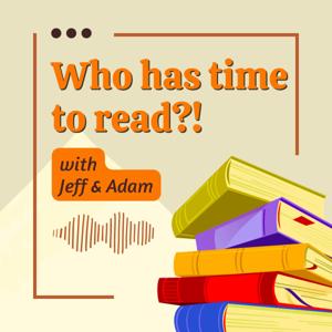 Who has time to read?!