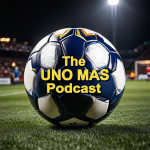 The Uno Mas Podcast