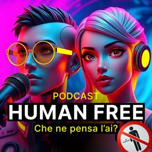 Human Free, che ne pensa l'AI?