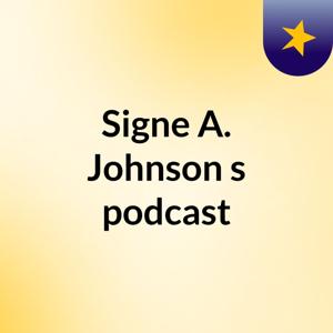 Signe A. Johnson's podcast