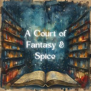 A Court of Fantasy and Spice