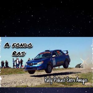 A FONDO RAS  | Rally Podcast