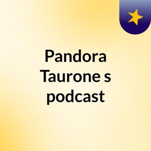 Pandora Taurone's podcast