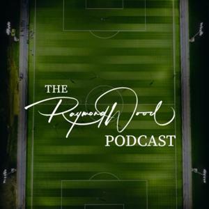 The Raymond Wood Podcast