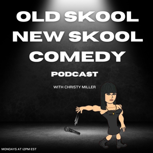 Old Skool New Skool Comedy Podcast