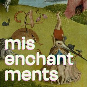 Misenchantments