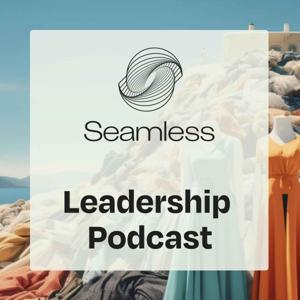 The Seamless Leadership Podcast