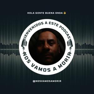 NOS VAMOS A MORIR