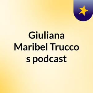 Giuliana Maribel Trucco's podcast