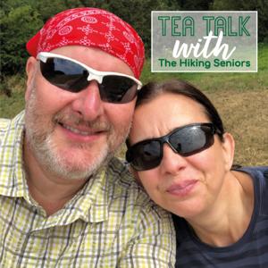 Tea Talk with The Hiking Seniors