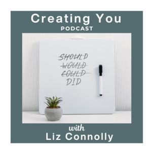 Creating You- with Liz Connolly