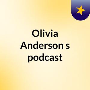 Olivia Anderson's podcast