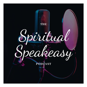 The Spiritual Speakeasy
