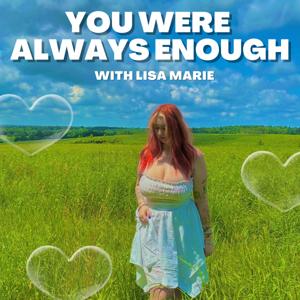 You Were Always Enough