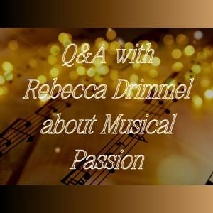 Q&A with Rebecca Drimmel about musical passion