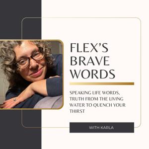 Flex’s Brave Words